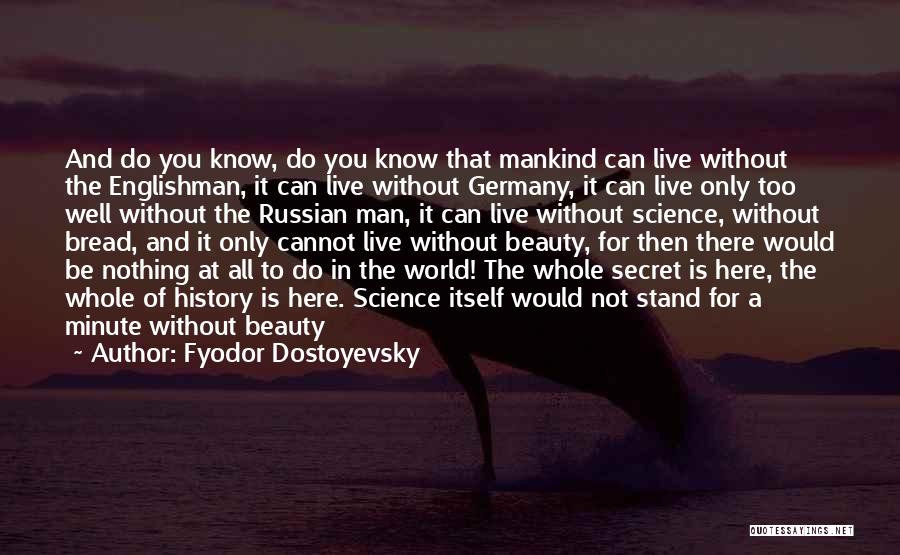 Science And Mankind Quotes By Fyodor Dostoyevsky