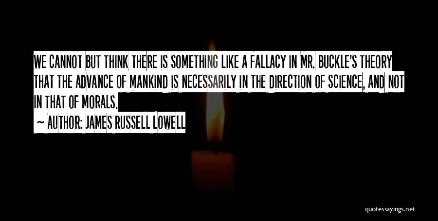 Science And Mankind Quotes By James Russell Lowell