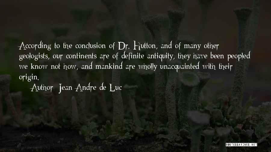 Science And Mankind Quotes By Jean-Andre De Luc