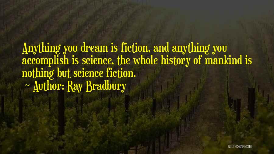 Science And Mankind Quotes By Ray Bradbury