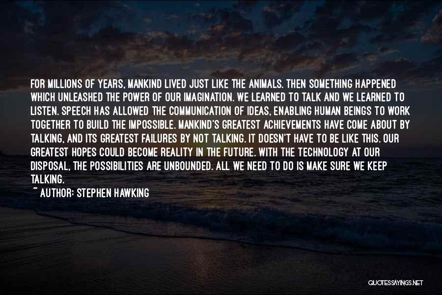 Science And Mankind Quotes By Stephen Hawking