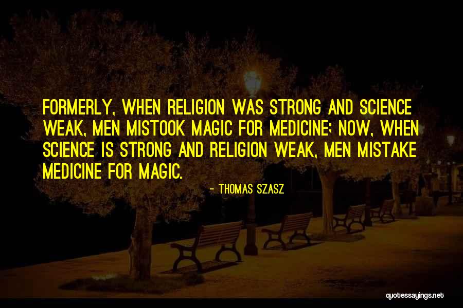 Science And Medicine Quotes By Thomas Szasz Science And Medicine Quotes By Thomas Szasz