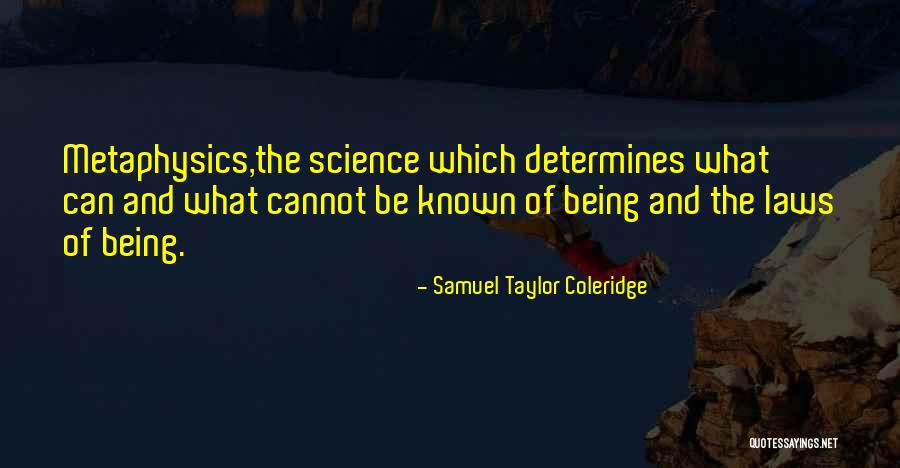 Science And Metaphysics Quotes By Samuel Taylor Coleridge Science And Metaphysics Quotes By Samuel Taylor Coleridge