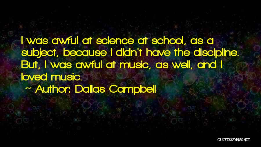 Science And Music Quotes By Dallas Campbell