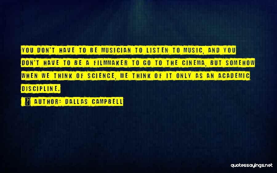 Science And Music Quotes By Dallas Campbell