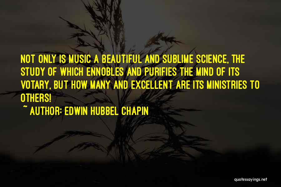 Science And Music Quotes By Edwin Hubbel Chapin