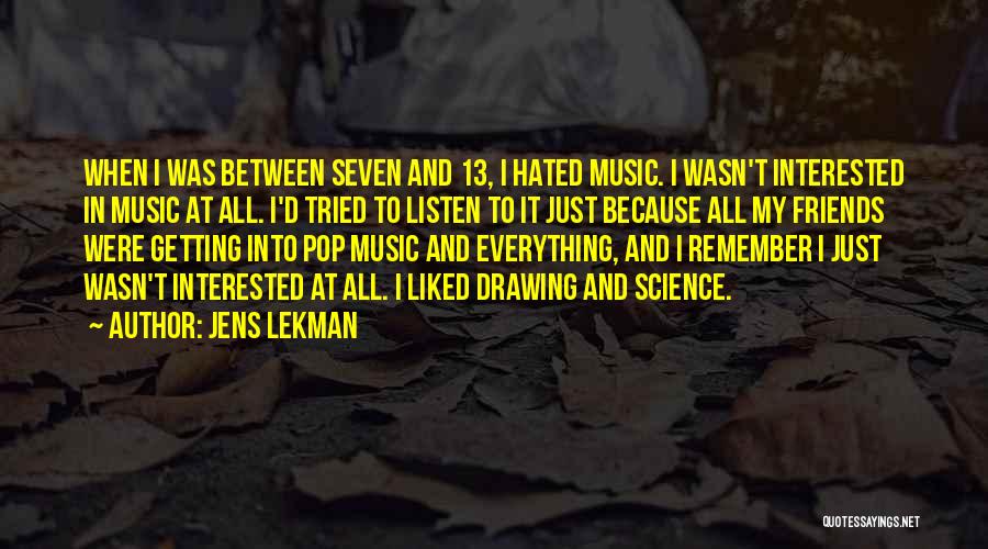 Science And Music Quotes By Jens Lekman