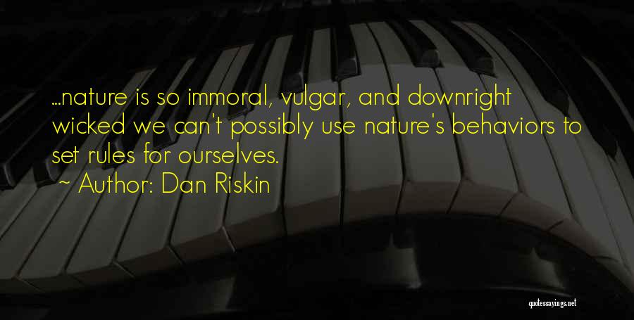 Science And Nature Quotes By Dan Riskin