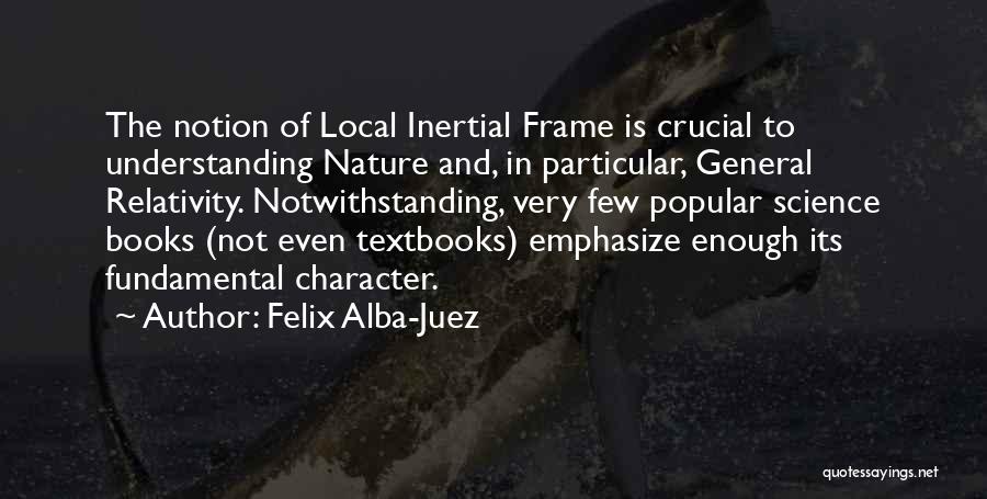 Science And Nature Quotes By Felix Alba-Juez