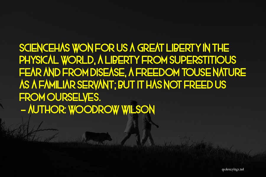 Science And Nature Quotes By Woodrow Wilson