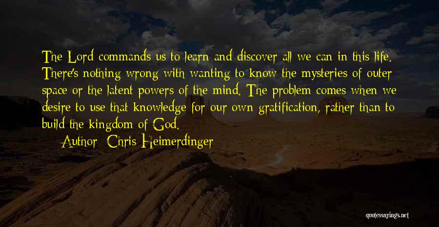 Science And Our Life Quotes By Chris Heimerdinger