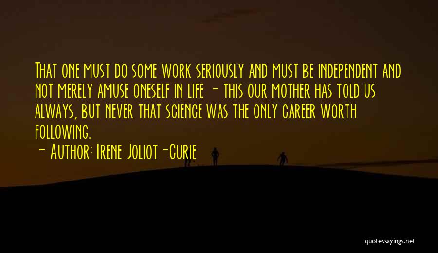 Science And Our Life Quotes By Irene Joliot-Curie