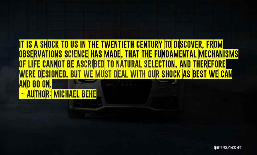 Science And Our Life Quotes By Michael Behe