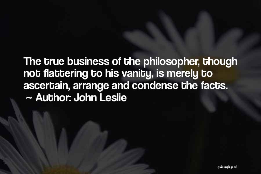 Science And Philosophy Quotes By John Leslie