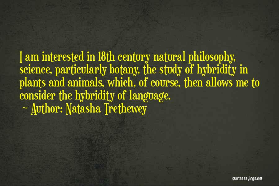 Science And Philosophy Quotes By Natasha Trethewey