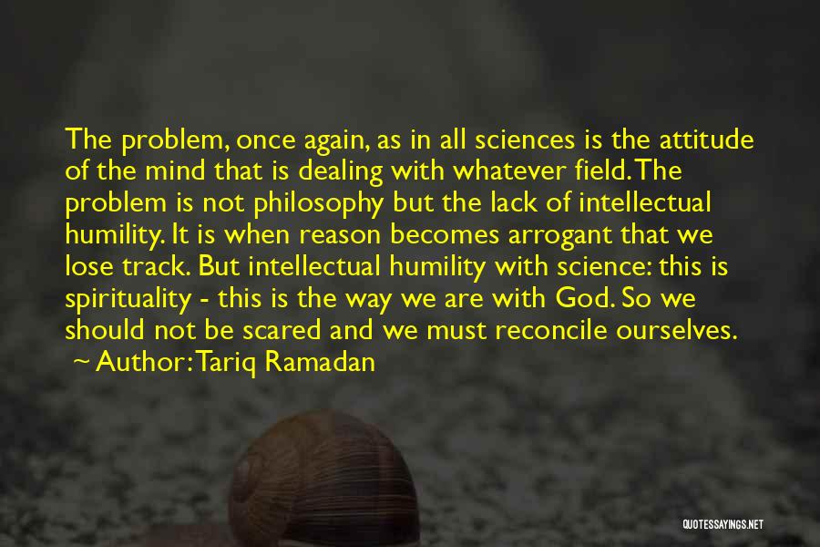 Science And Philosophy Quotes By Tariq Ramadan