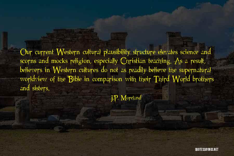 Science And Religion Bible Quotes By J.P. Moreland