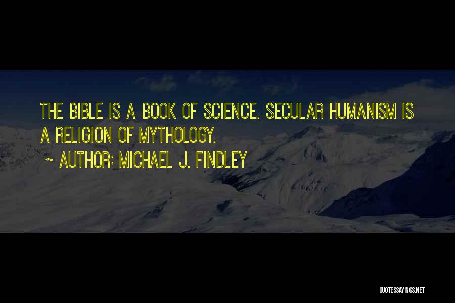 Science And Religion Bible Quotes By Michael J. Findley