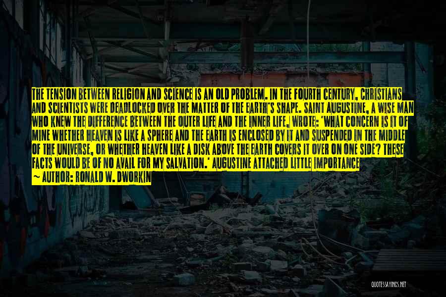 Science And Religion Bible Quotes By Ronald W. Dworkin Science And Religion Bible Quotes By Ronald W. Dworkin