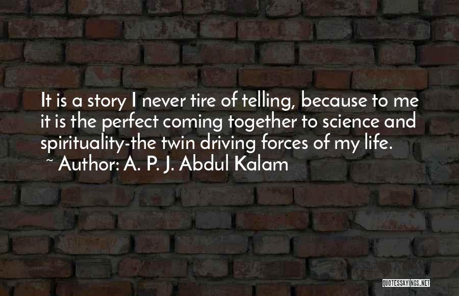 Science And Spirituality Quotes By A. P. J. Abdul Kalam