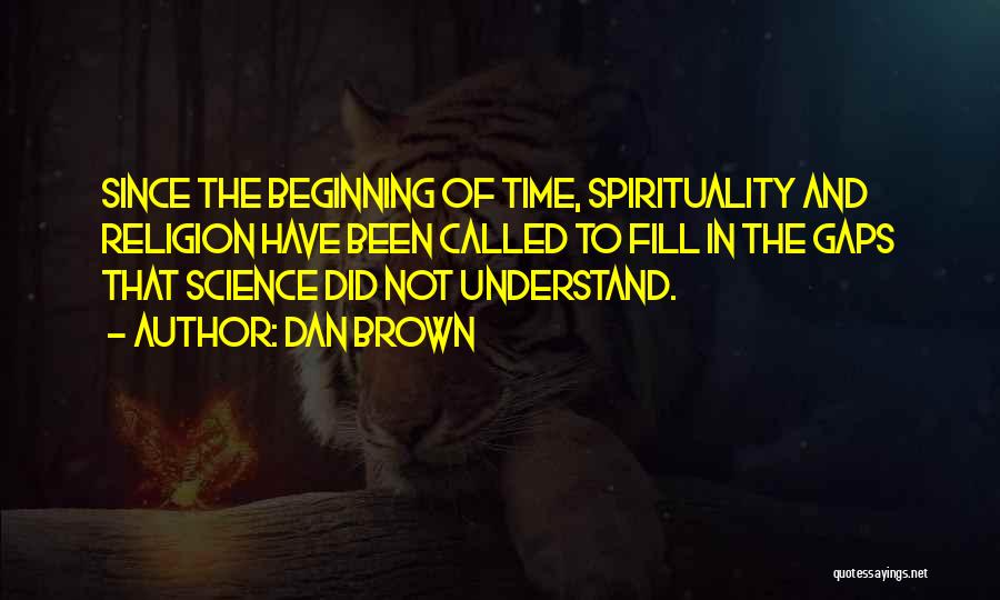 Science And Spirituality Quotes By Dan Brown