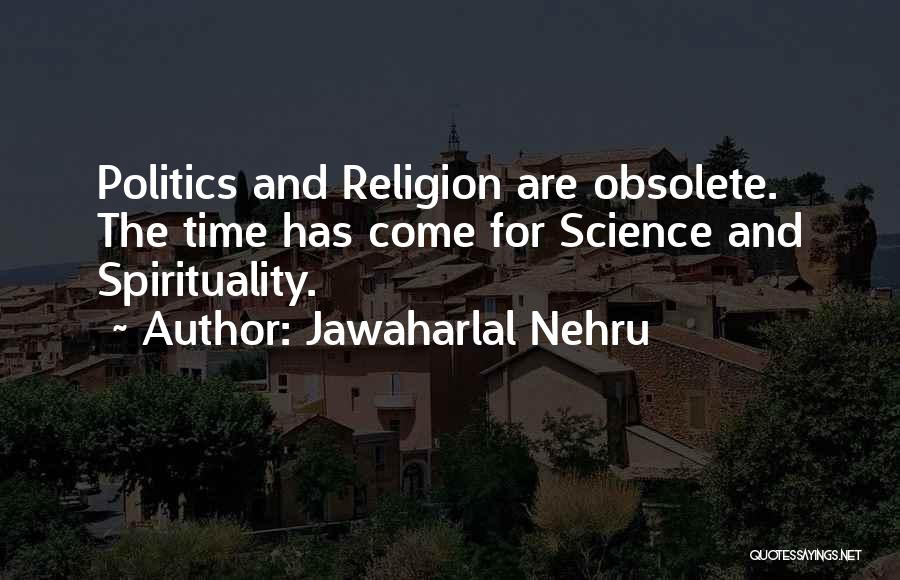 Science And Spirituality Quotes By Jawaharlal Nehru