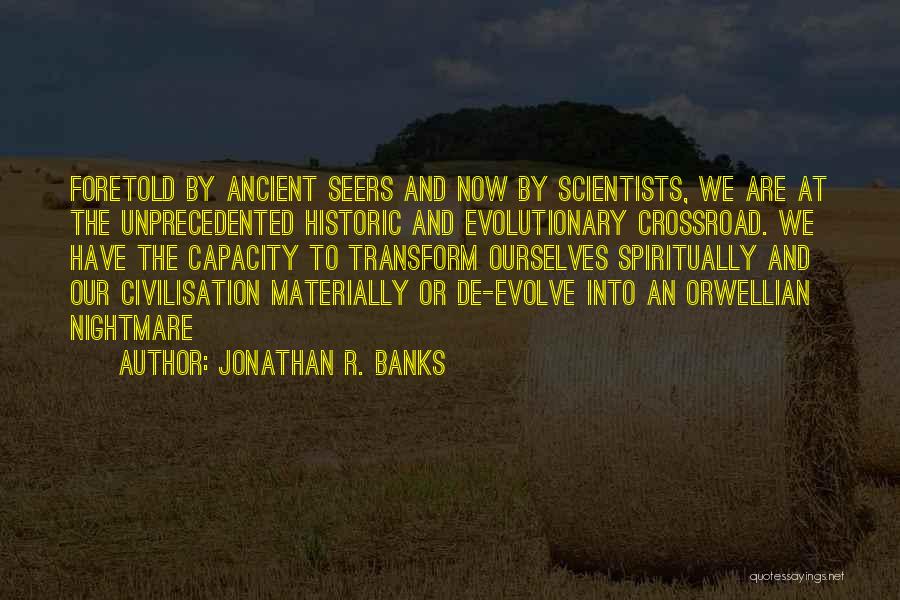 Science And Spirituality Quotes By Jonathan R. Banks