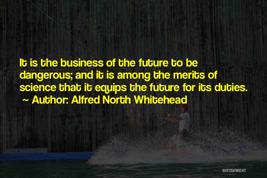 Science And The Future Quotes By Alfred North Whitehead