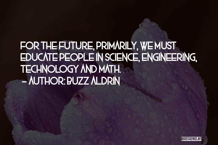 Science And The Future Quotes By Buzz Aldrin