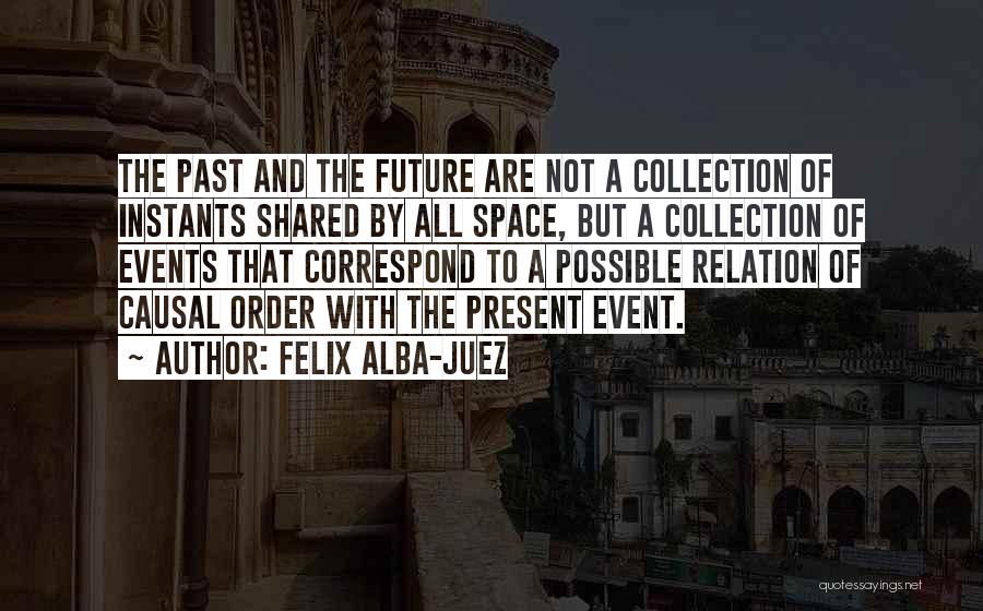 Science And The Future Quotes By Felix Alba-Juez