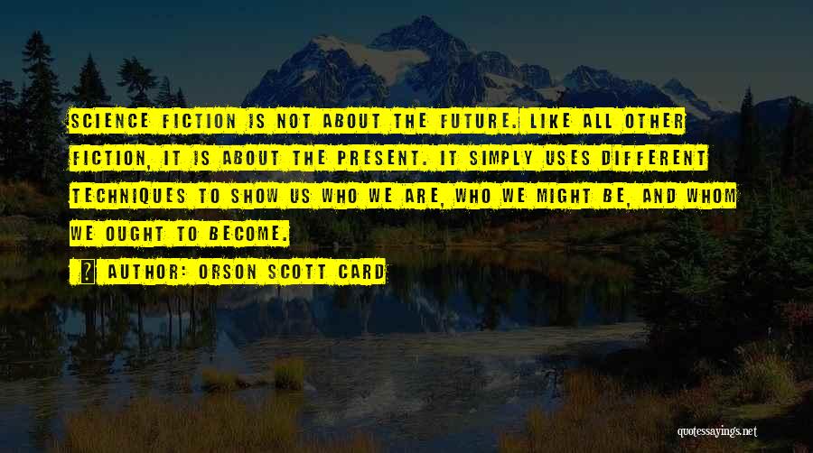 Science And The Future Quotes By Orson Scott Card