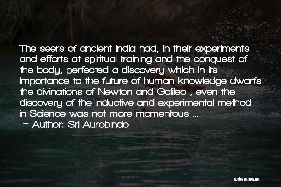 Science And The Future Quotes By Sri Aurobindo