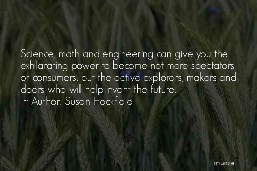 Science And The Future Quotes By Susan Hockfield
