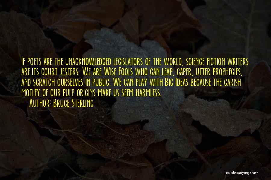 Science And The World Quotes By Bruce Sterling