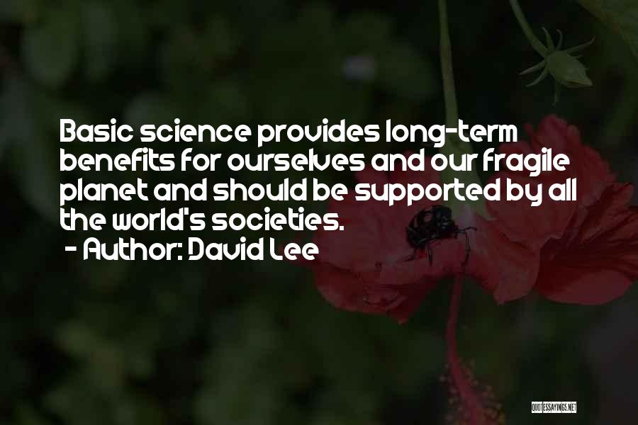 Science And The World Quotes By David Lee