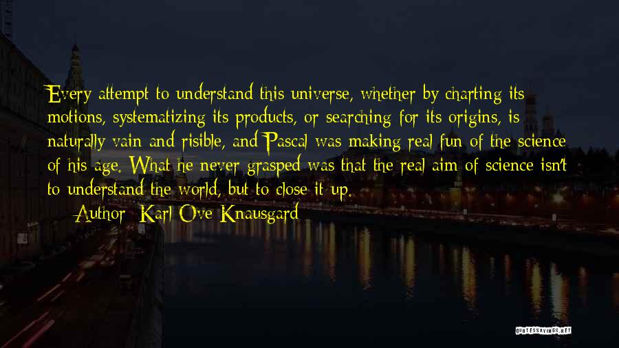 Science And The World Quotes By Karl Ove Knausgard