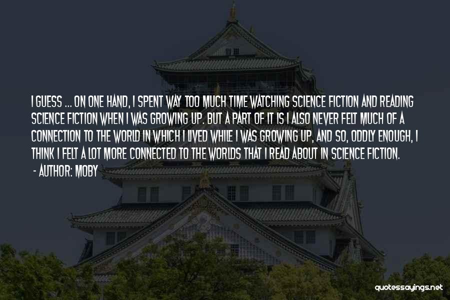 Science And The World Quotes By Moby