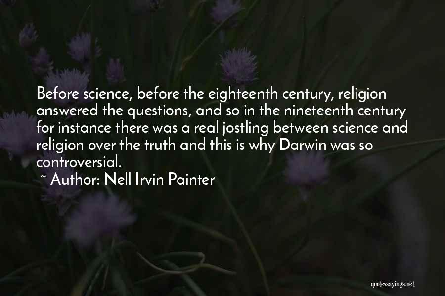 Science And Truth Quotes By Nell Irvin Painter