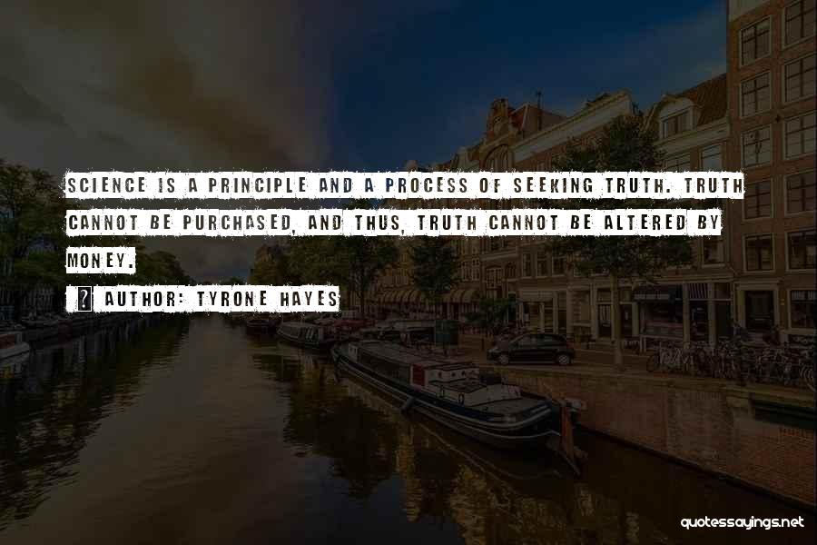 Science And Truth Quotes By Tyrone Hayes