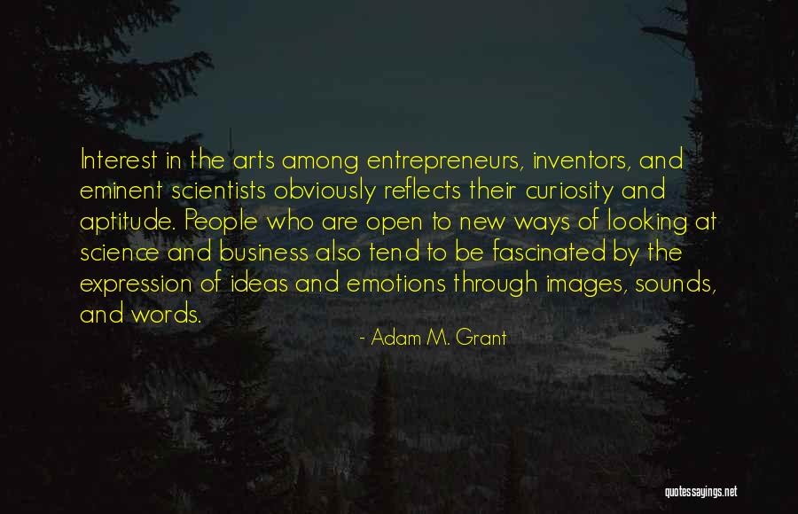 Science By Scientists Quotes By Adam M. Grant Science By Scientists Quotes By Adam M. Grant