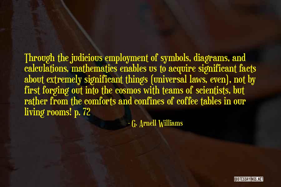 Science By Scientists Quotes By G. Arnell Williams Science By Scientists Quotes By G. Arnell Williams