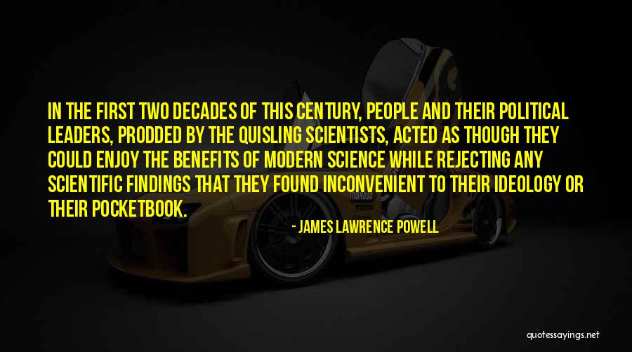 Science By Scientists Quotes By James Lawrence Powell Science By Scientists Quotes By James Lawrence Powell