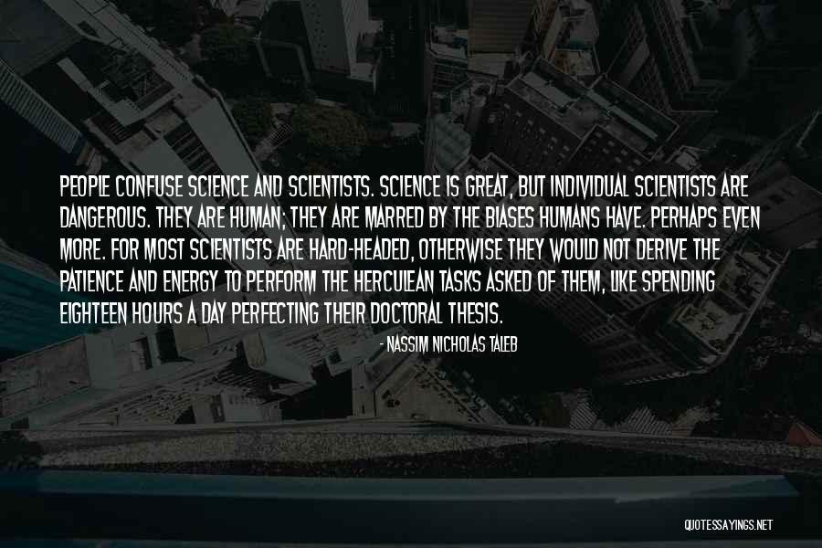 Science By Scientists Quotes By Nassim Nicholas Taleb Science By Scientists Quotes By Nassim Nicholas Taleb