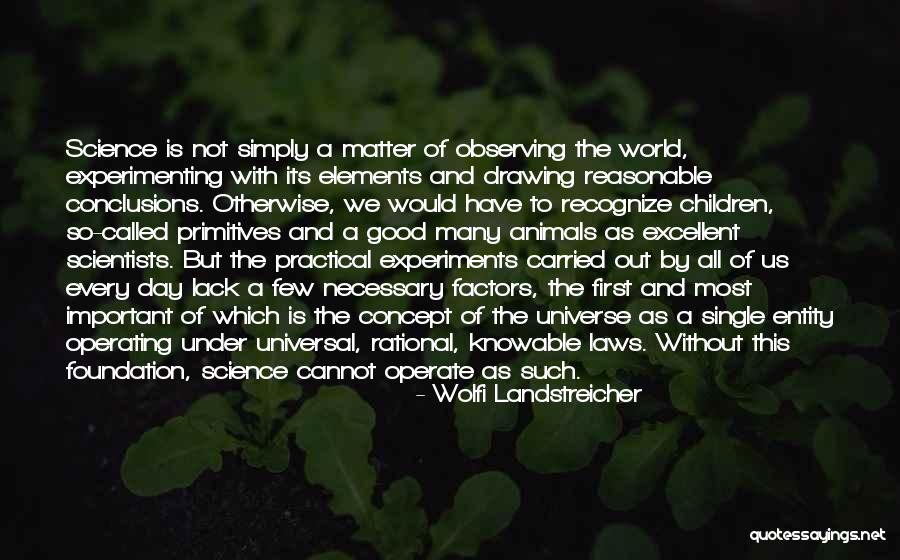 Science By Scientists Quotes By Wolfi Landstreicher Science By Scientists Quotes By Wolfi Landstreicher