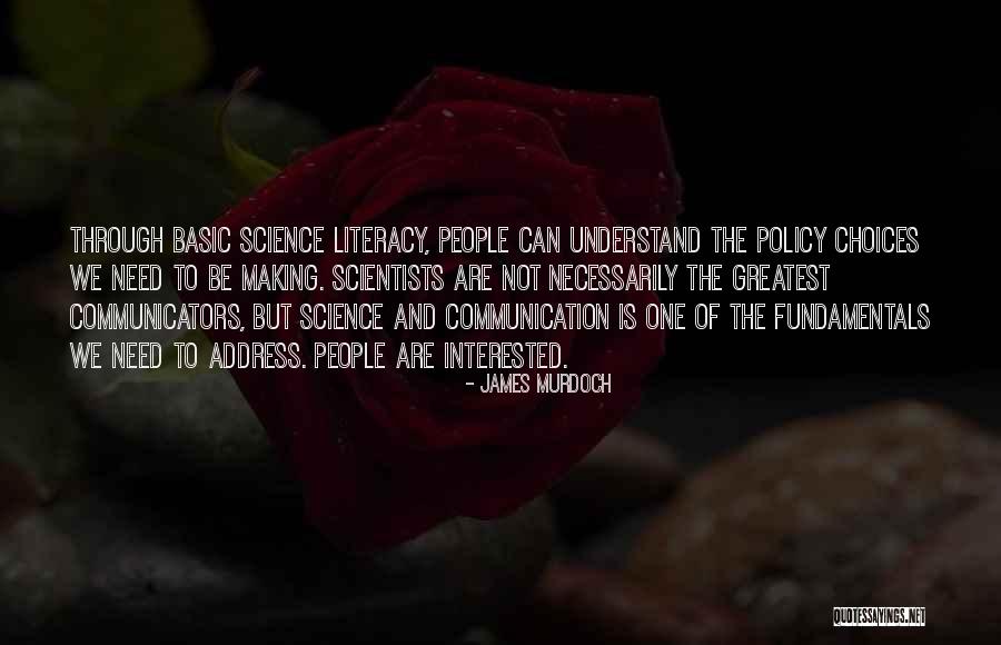 Science Communication Quotes By James Murdoch Science Communication Quotes By James Murdoch