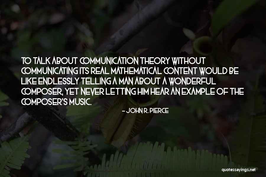 Science Communication Quotes By John R. Pierce Science Communication Quotes By John R. Pierce