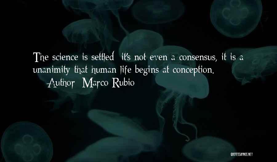 Science Consensus Quotes By Marco Rubio