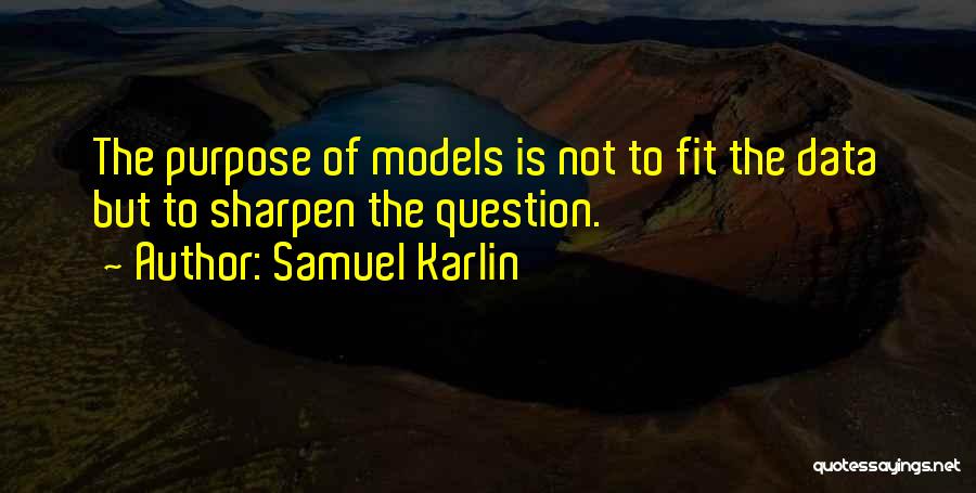 Science Data Quotes By Samuel Karlin