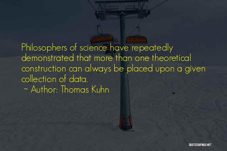 Science Data Quotes By Thomas Kuhn