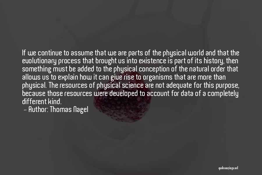 Science Data Quotes By Thomas Nagel